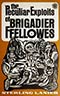 The Peculiar Exploits of Brigadier Ffellowes